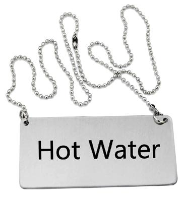 Stainless Steel Beverage ﾥHot Waterﾐ Chain Sign